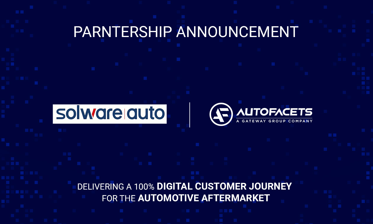 Solware Auto and AutoFacets Join Forces for a 100% Digital Customer Journey