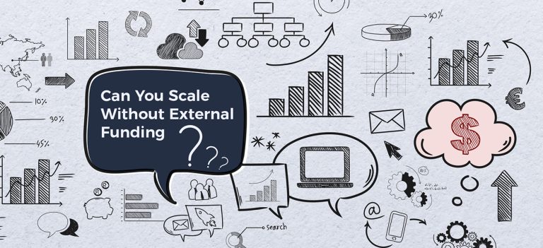 Can You Scale Without External Funding?